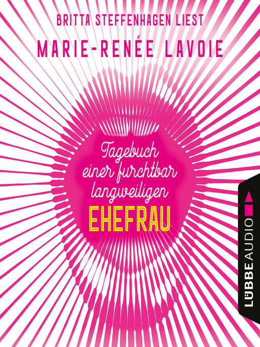 Title details for Tagebuch einer furchtbar langweiligen Ehefrau by Marie-Renée Lavoie - Available